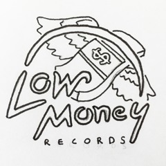LOW MONEY Records