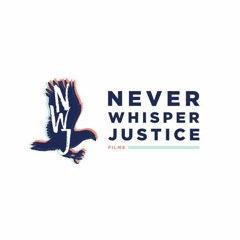 Never Whisper Justice