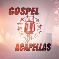 Gospel Acapellas ✔