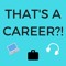 That's A Career?!