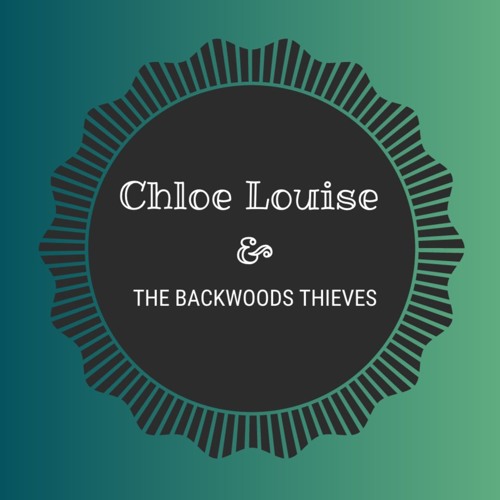 Chloe Louise & The Backwoods Thieves’s avatar