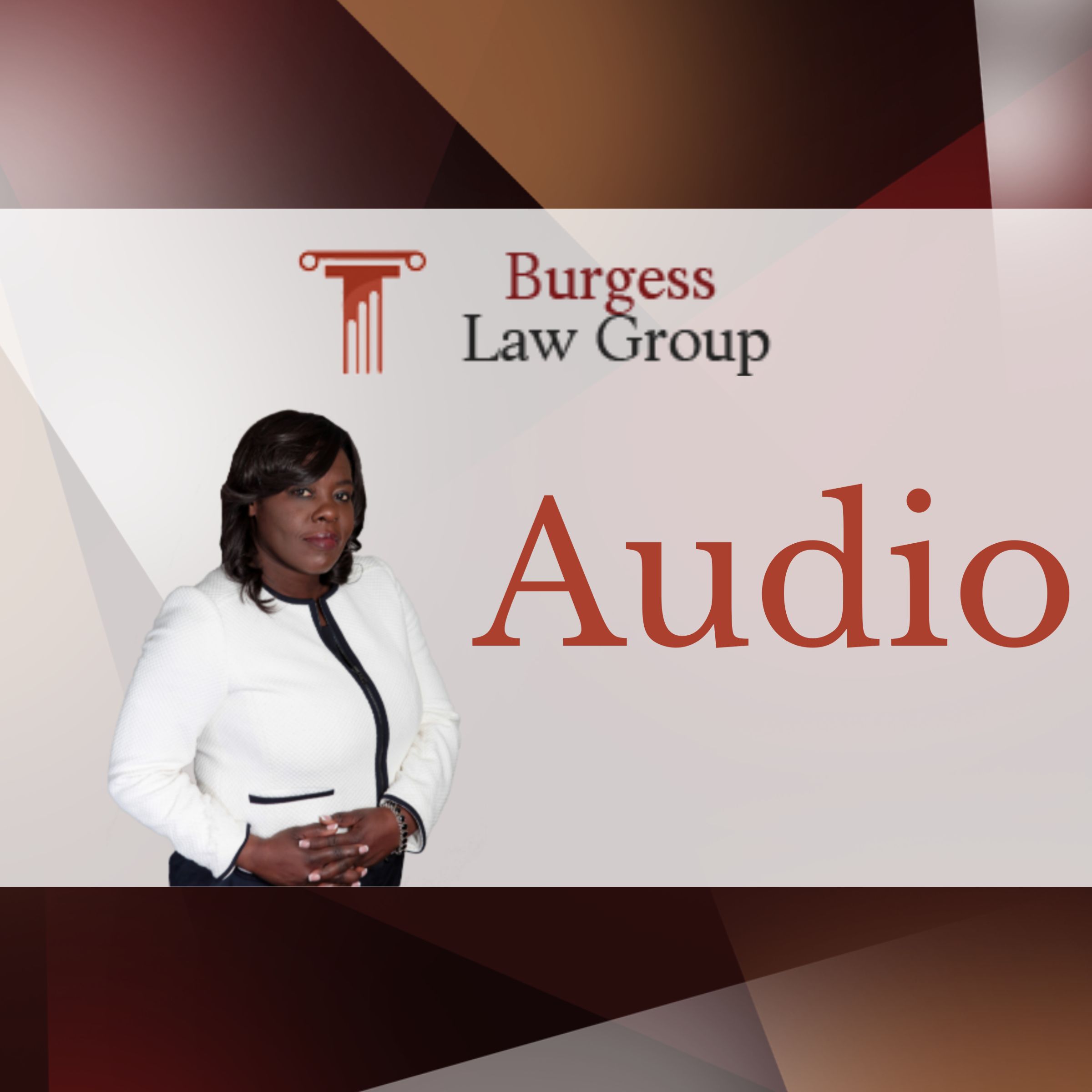 Burgess Law Group Podcast