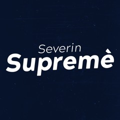 Severin Supremè