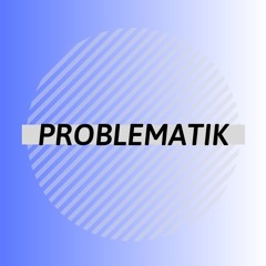 Problematik