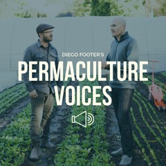 Permaculture Voices with Diego Footer