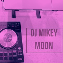 DJ MIKEY MOON