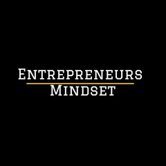 Entrepreneurs Mindset