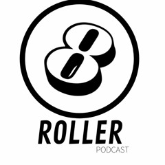8RollerPodcast