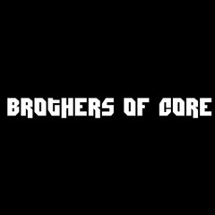 brothers of core