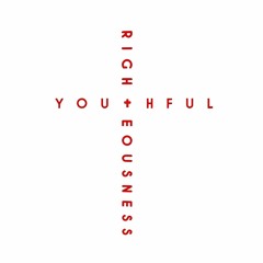 YouthfulxRighteousness