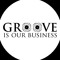 Groove Is Our Business