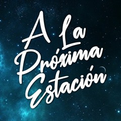 A la Próxima Estación