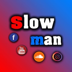 slow man