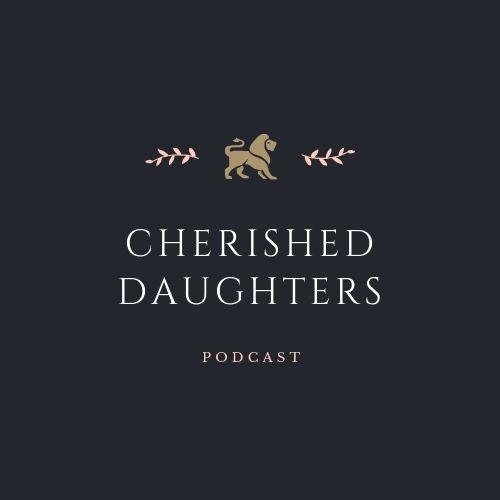 Cherished Daughters Podcast