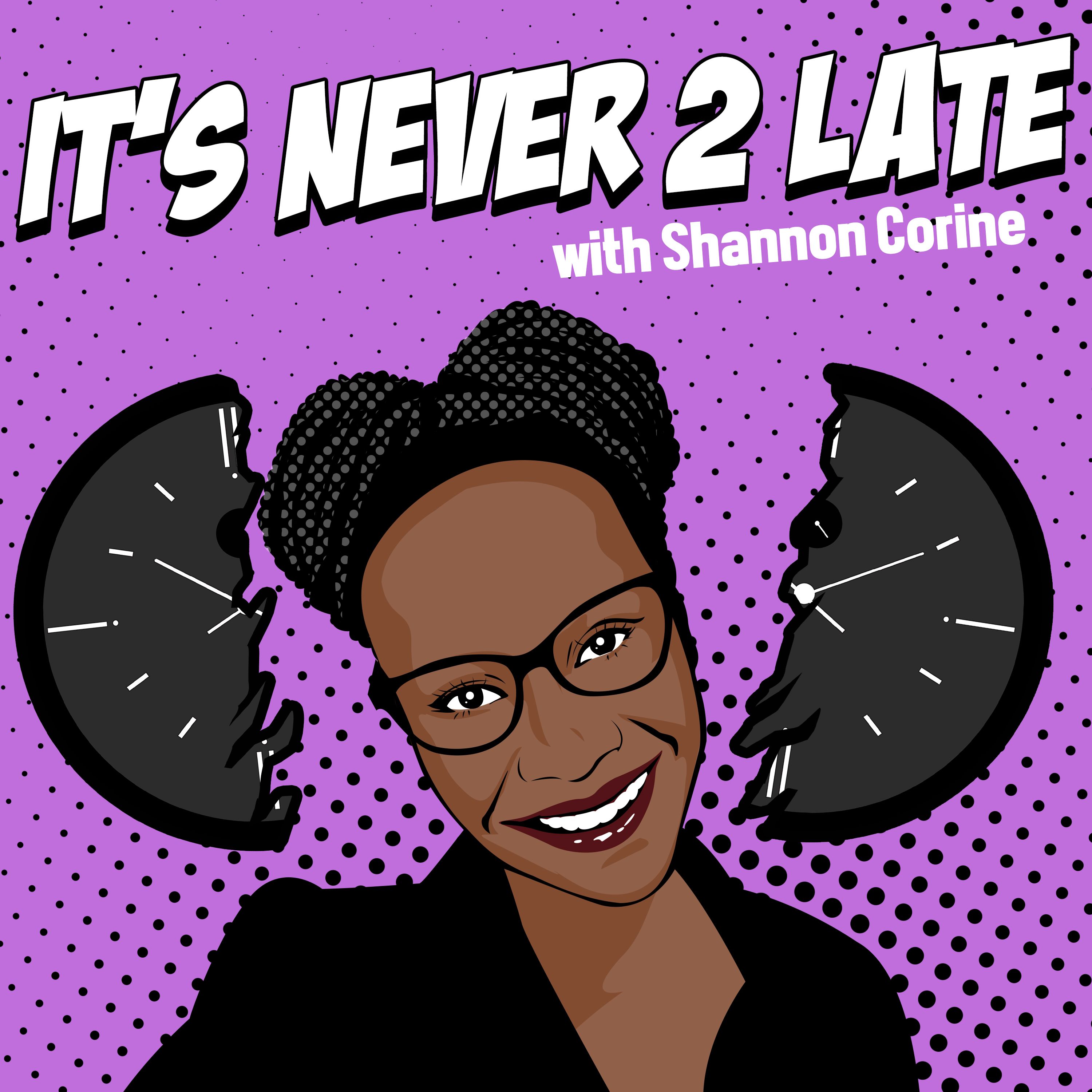 It's Never 2 Late