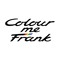 Colour me Frank