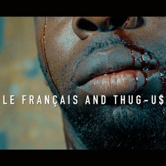 Lefrancais & Thug U$