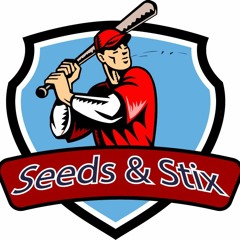 Seeds & Stix: The Baseball Podcast