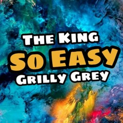 The King & Grilly Grey