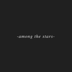 Among The Stars