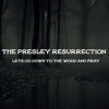 The Presley Resurrection