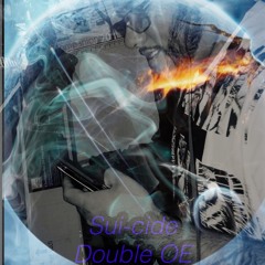 Sui-cide from (Double O.E.)