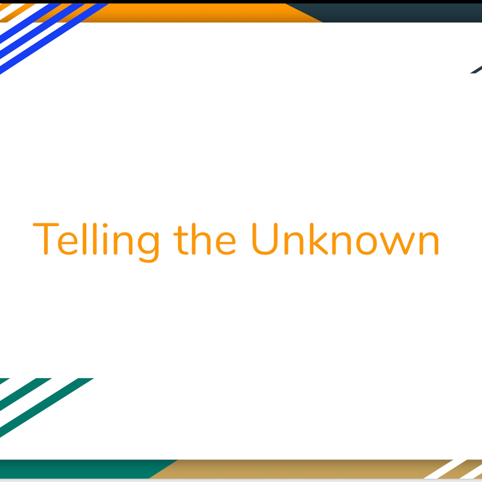 Telling the Unknown