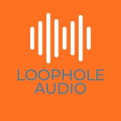 Loophole Audio