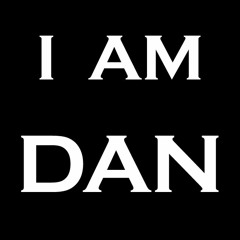 I AM DAN