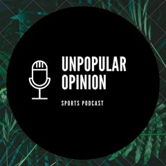 Unpopular Opinion Sports