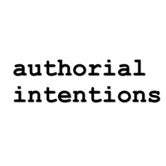 Authorial Intentions