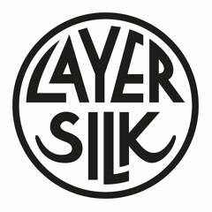 Layer Silk