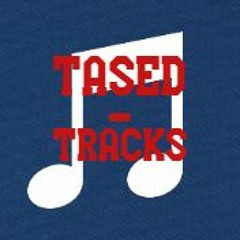 Tased_Tracks