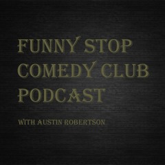 Funny Stop Comedy Club Podcast