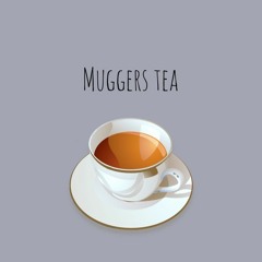 MUGGERS TEA