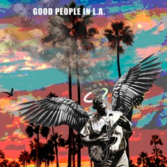 Good People in Los Angeles