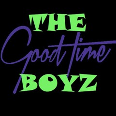 The Good Time Boyz