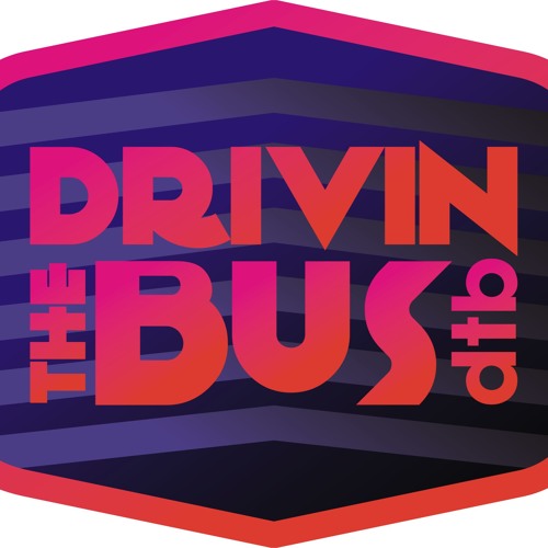 Drivin The Bus’s avatar