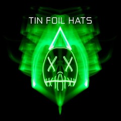 Tin Foil Hats