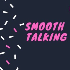 smooth-talking