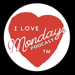 I LOVE MONDAYS
