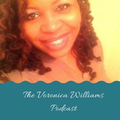 Voronica Williams Podcast