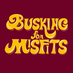 Busking For Misfits
