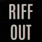 RiffOut