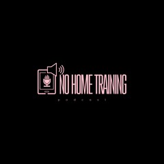 No Home TRAINING