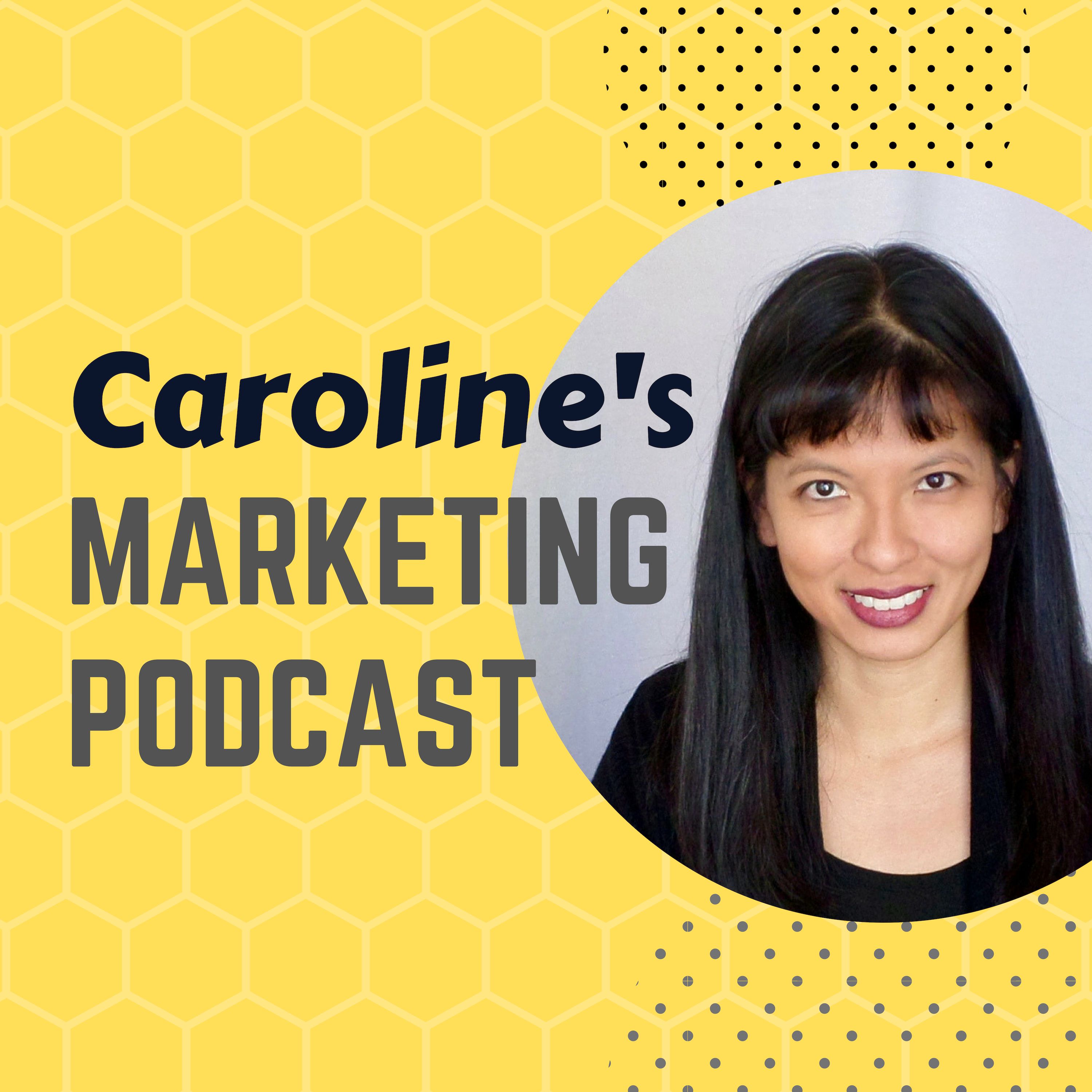 Caroline's Marketing Podcast