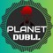 Planet Dubll✪