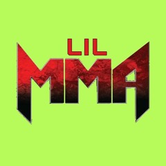 LIL MMA