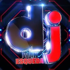 Dj ivan esqueda