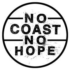 No Coast / No Hope